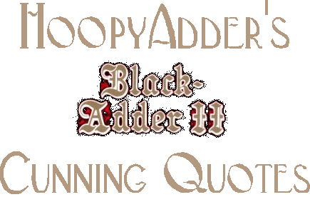 BlackAdder II: my deepest apple-ogies for having inconweenienced you