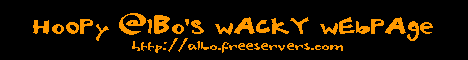 Visit HoOPy @lBo'S wACkY wEbPAge, and be amazed...at how rubbish it is.